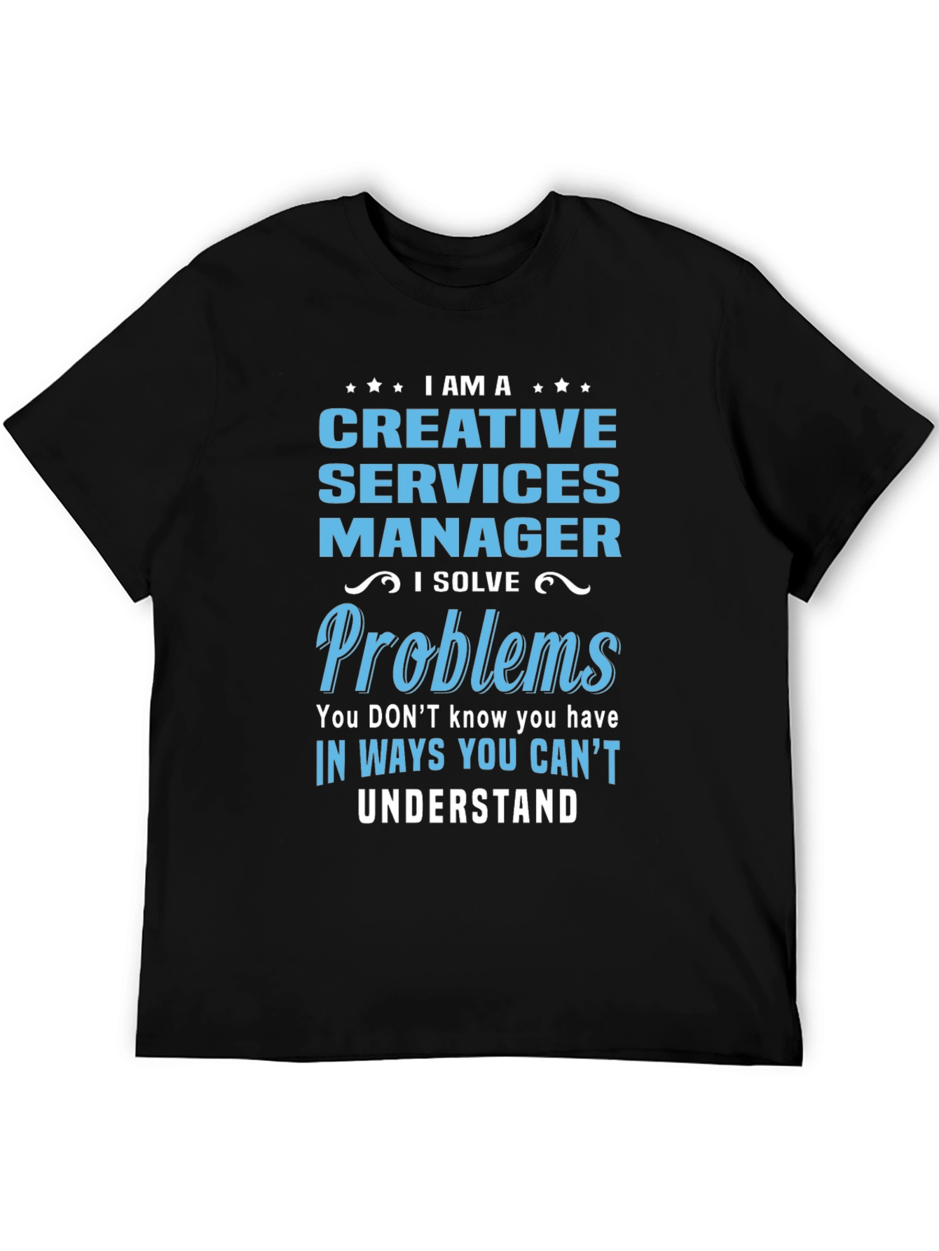 Creative Services Manager T-Shirt