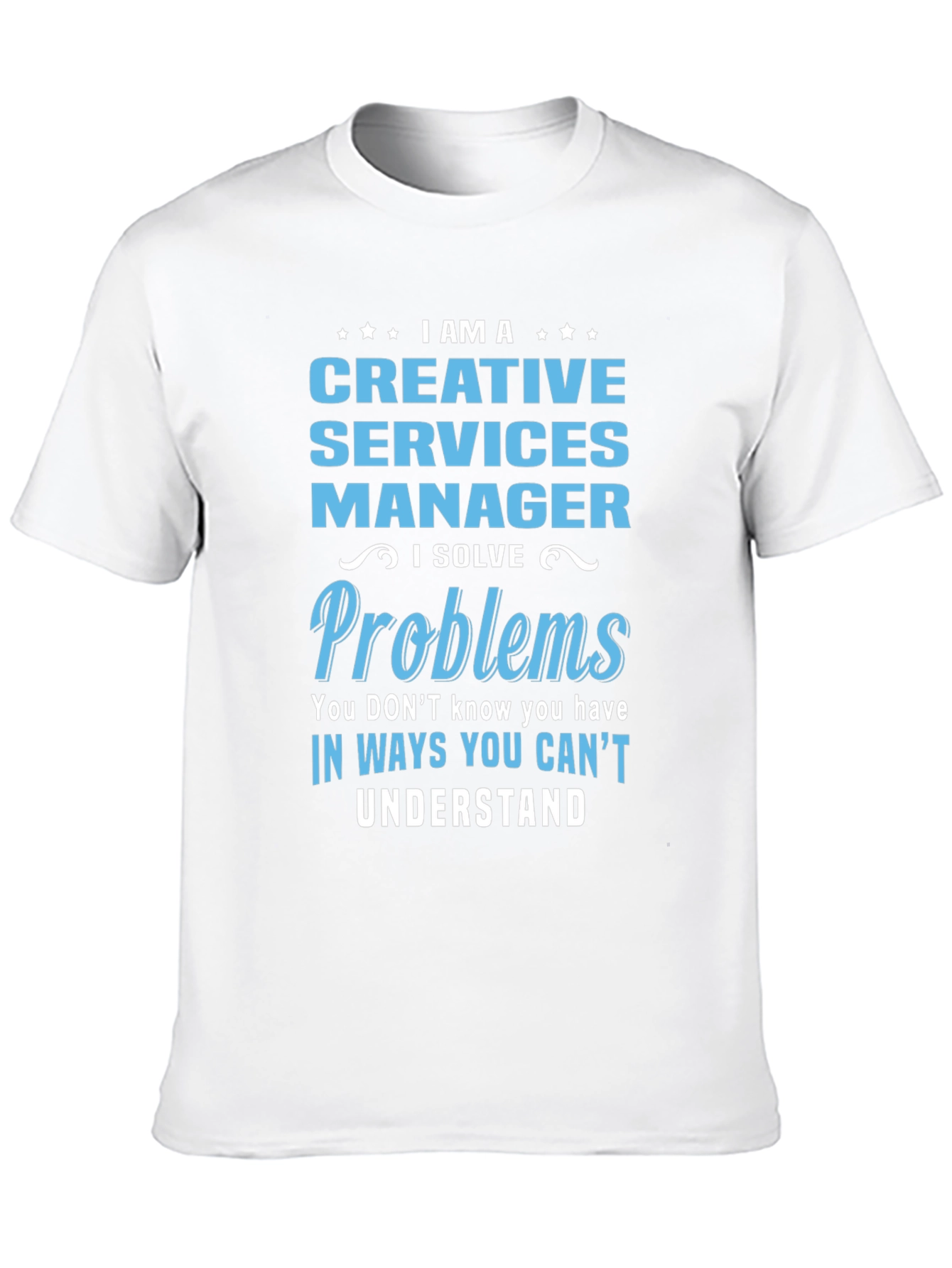 Creative Services Manager T-Shirt