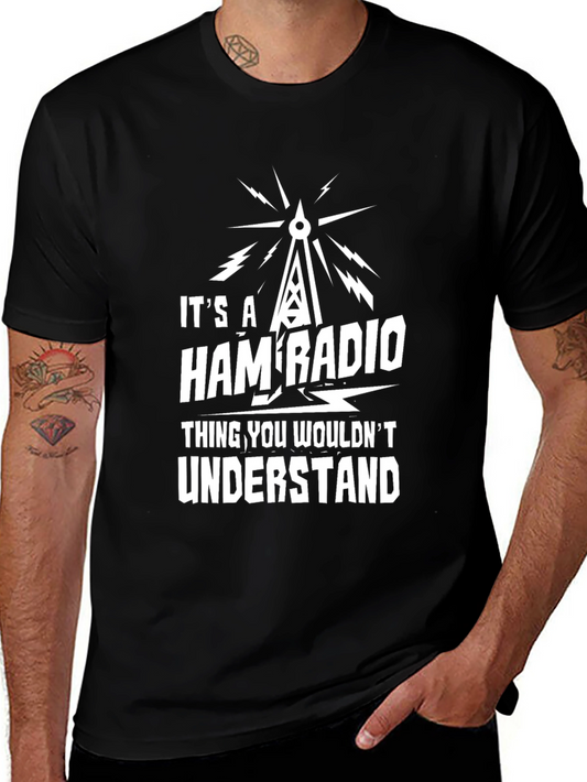 Ham Radio T-Shirt - You Wouldnt Understand