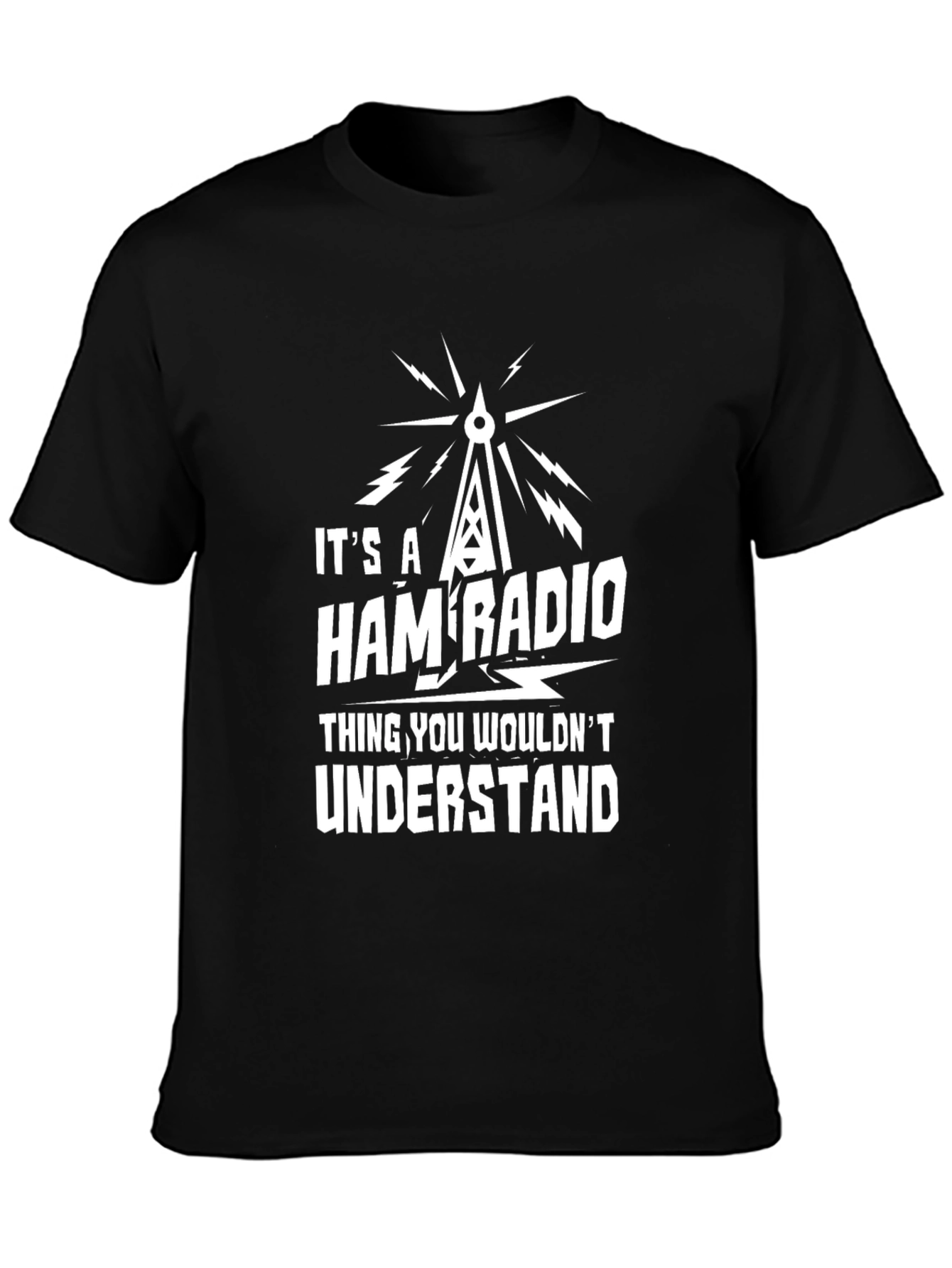 Ham Radio T-Shirt - You Wouldnt Understand