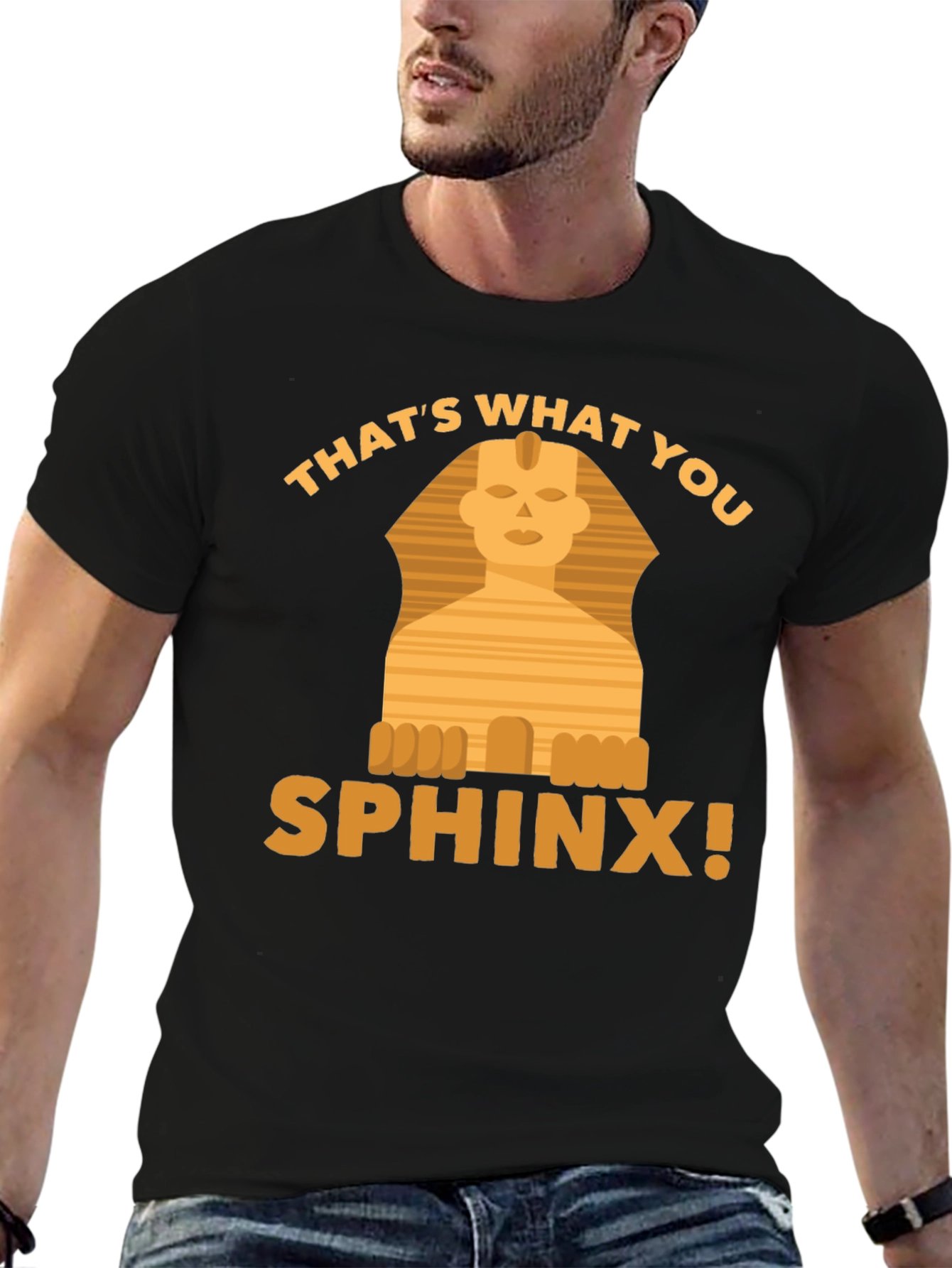 Thats What You Sphinx! Graphic T-Shirt