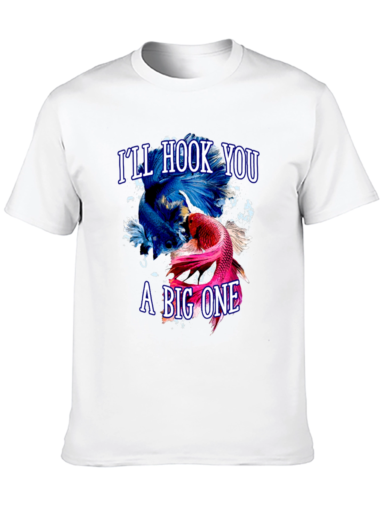 Ill Hook You a Big One T-Shirt