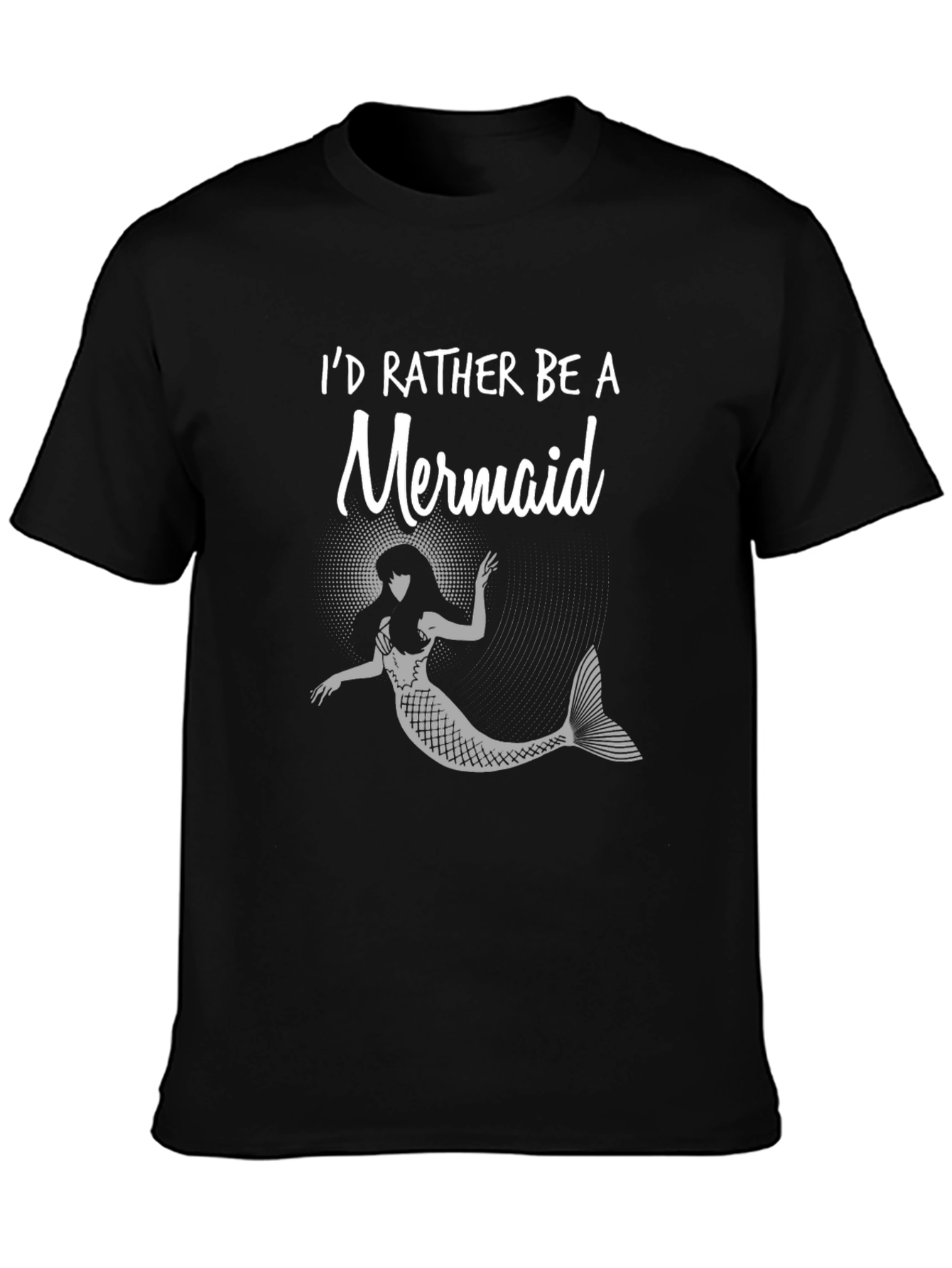 Id Rather Be A Mermaid Black T-Shirt