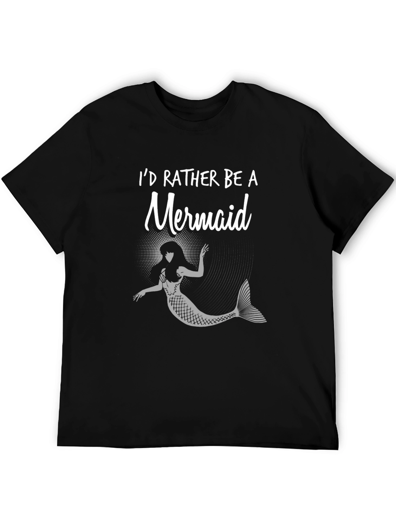 Id Rather Be A Mermaid Black T-Shirt