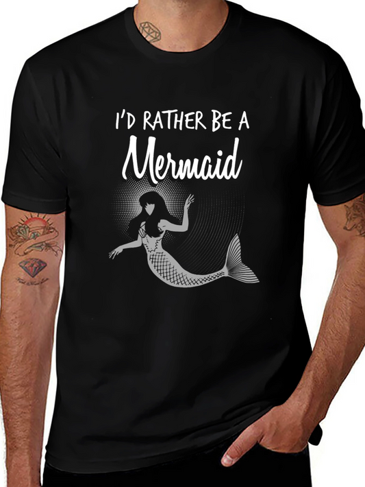 Id Rather Be A Mermaid Black T-Shirt