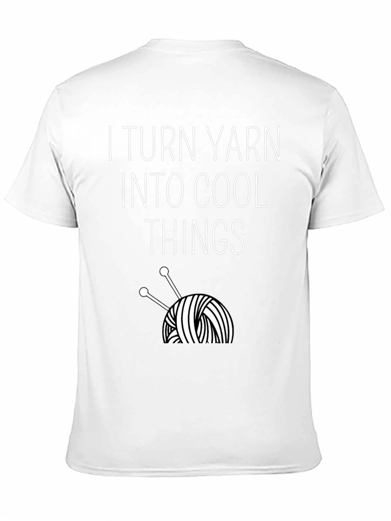 I Turn Yarn Into Cool Things Graphic Tee