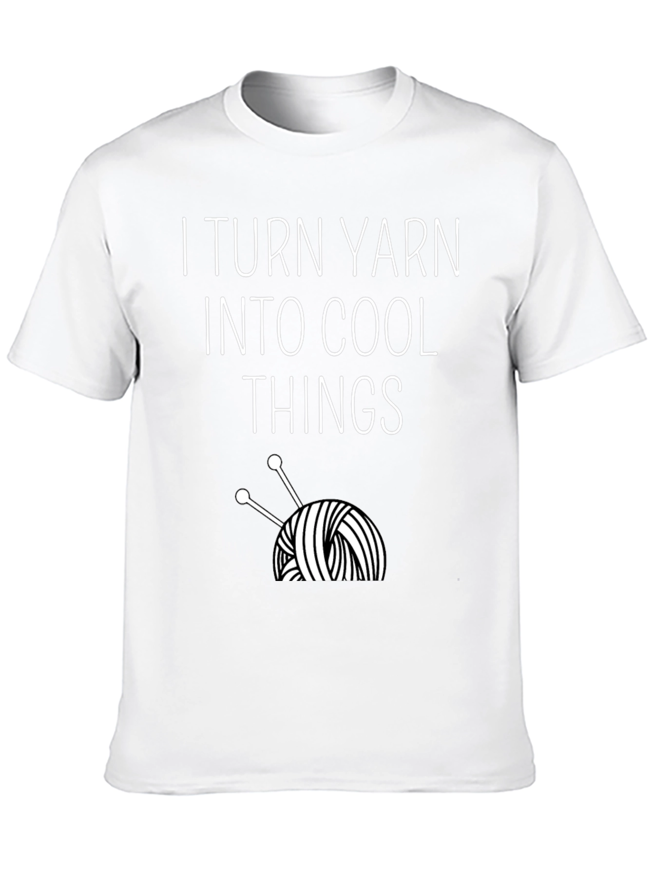 I Turn Yarn Into Cool Things Graphic Tee