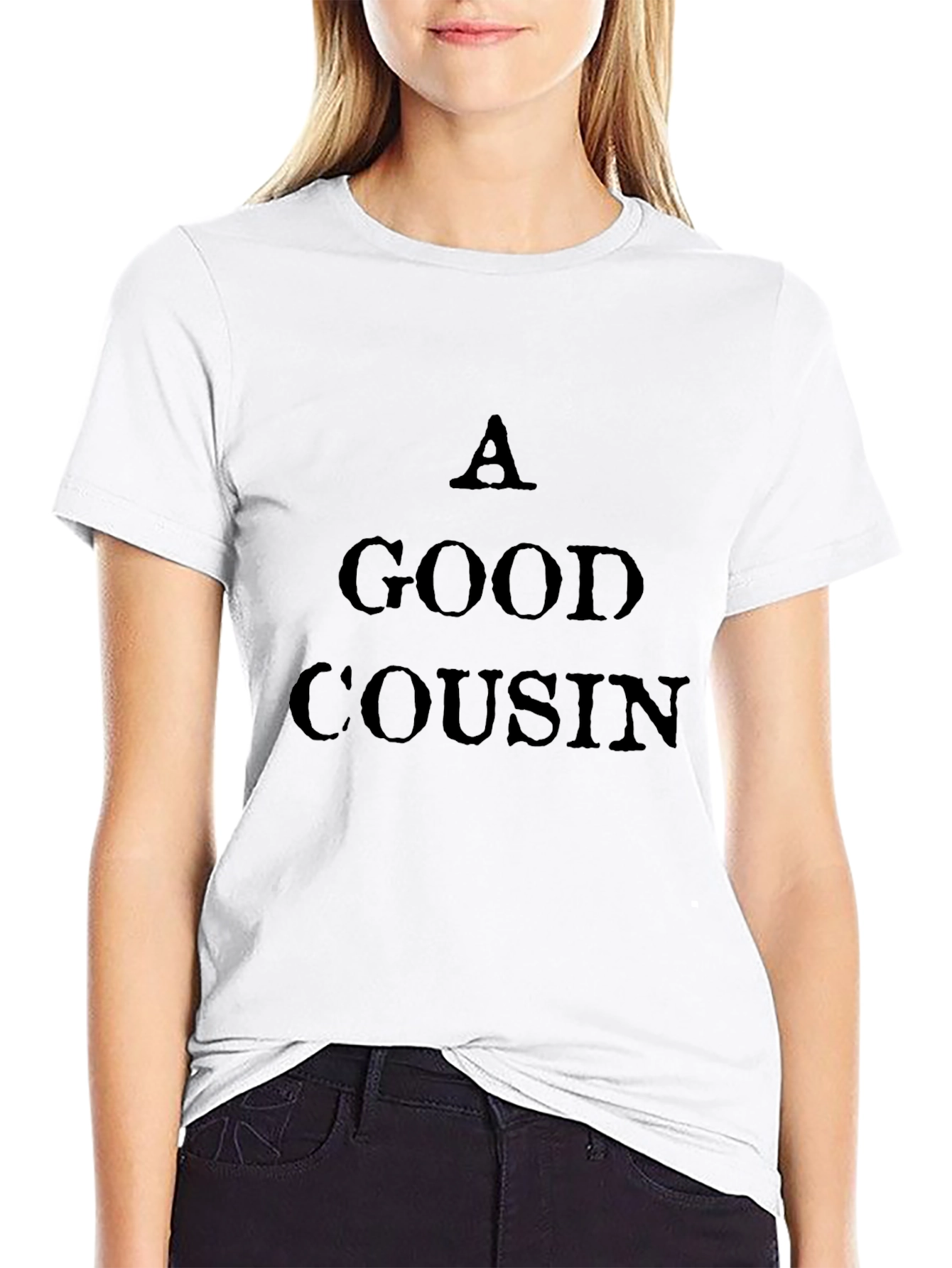 A Good Cousin T-Shirt - Black Crew Neck Tee