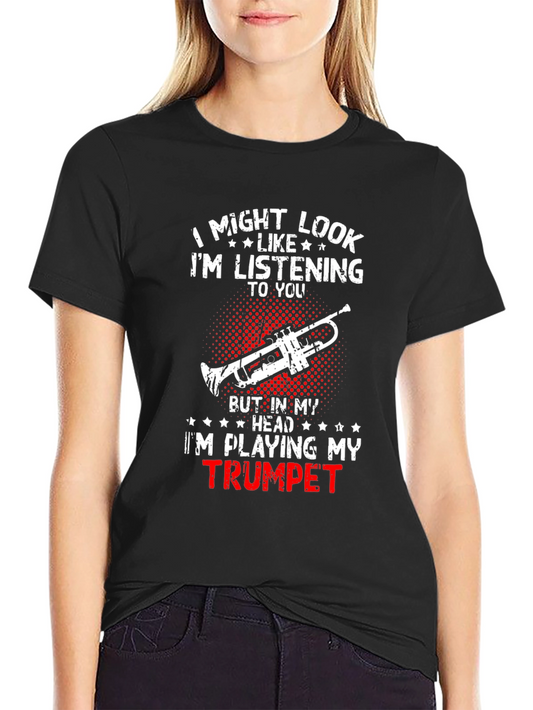 Trumpet Player T-Shirt: Im Playing My Trumpet