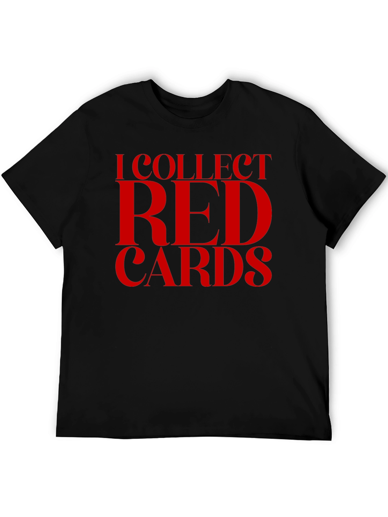I Collect Red Cards Graphic T-Shirt