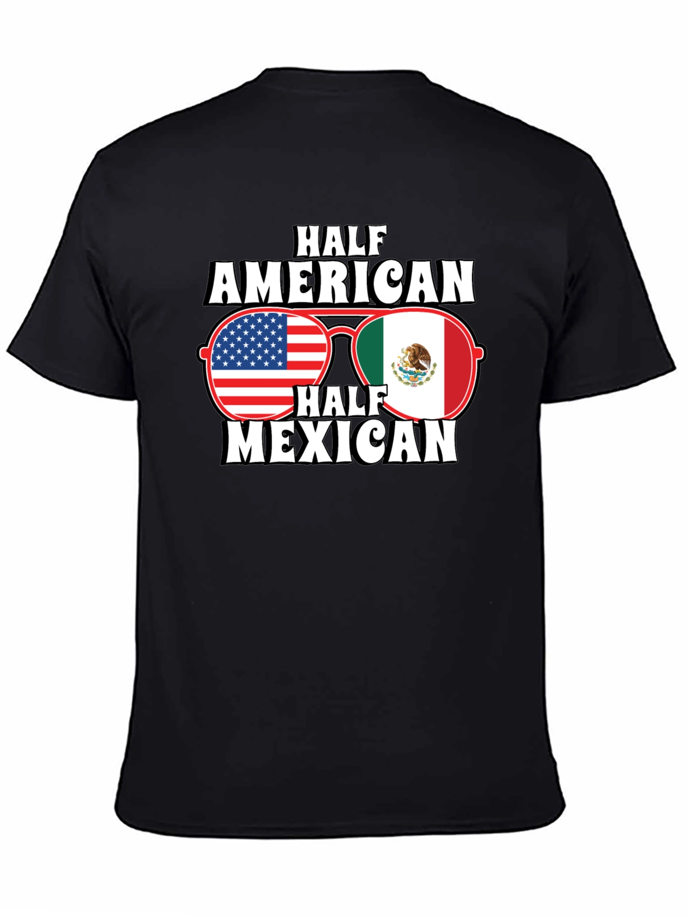 Half American Half Mexican T-Shirt
