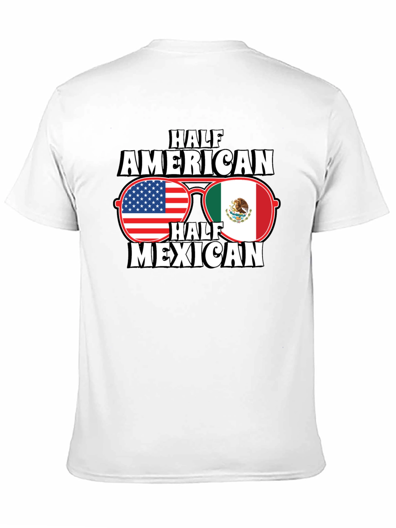 Half American Half Mexican T-Shirt