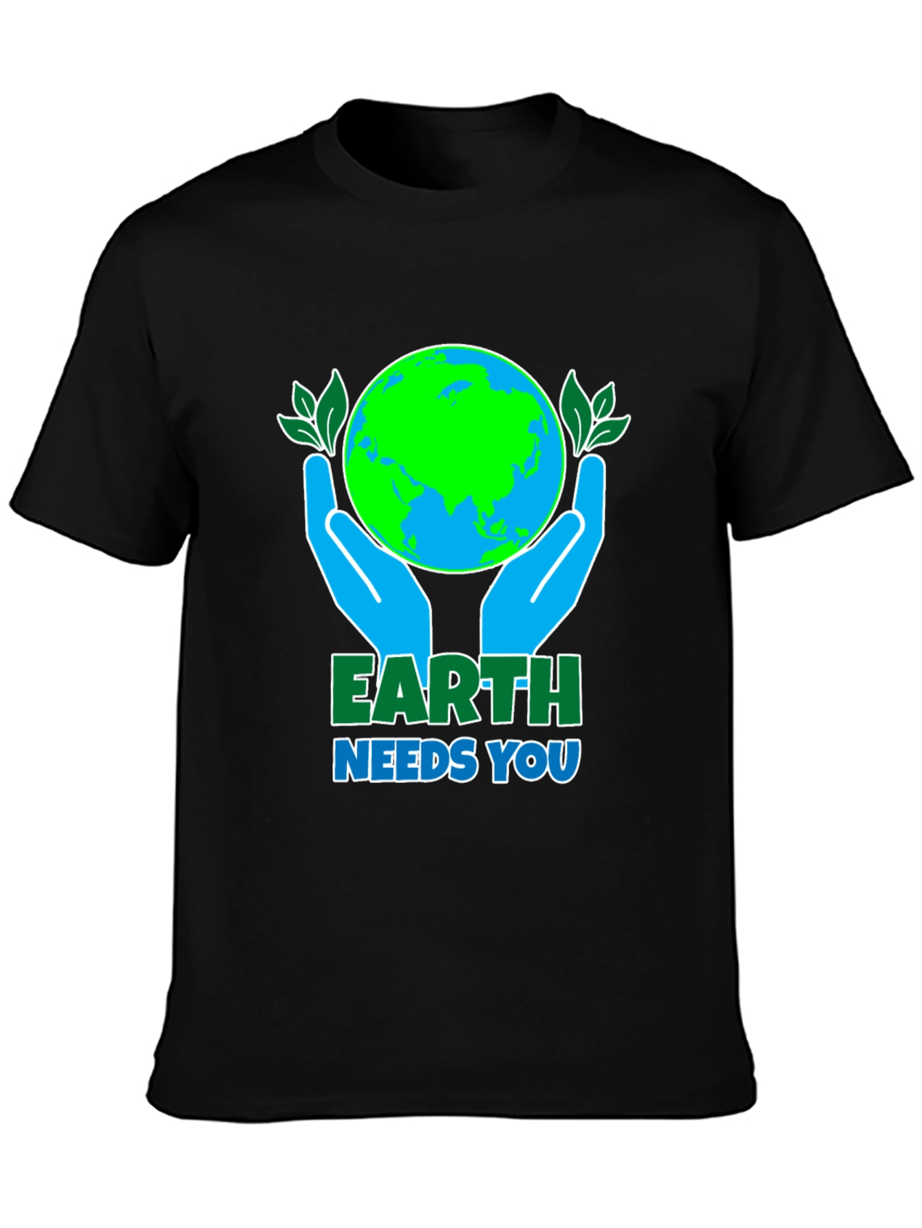 Earth Needs You T-Shirt: Save the Planet Tee