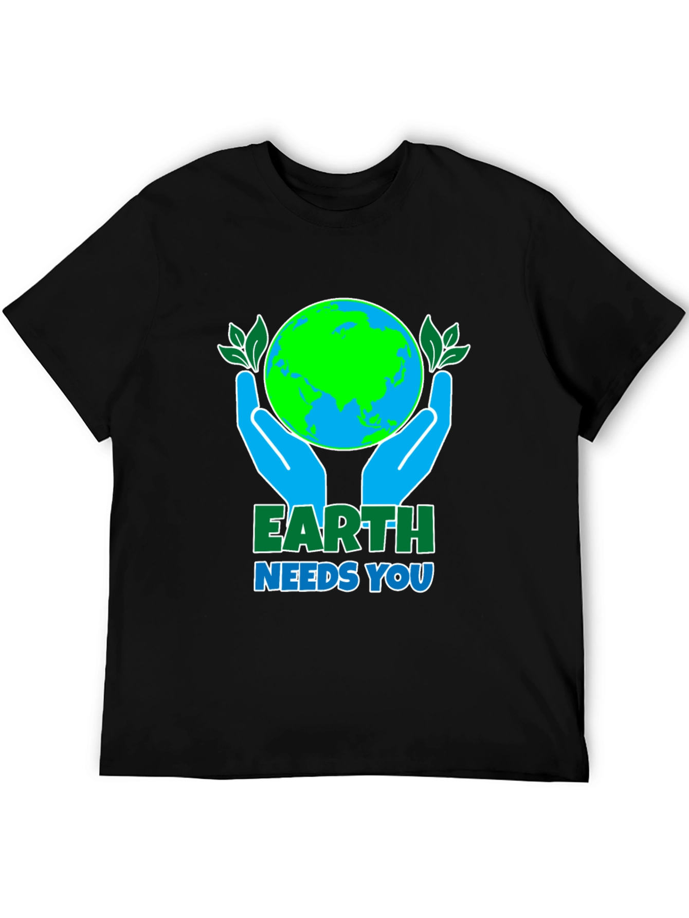 Earth Needs You T-Shirt: Save the Planet Tee