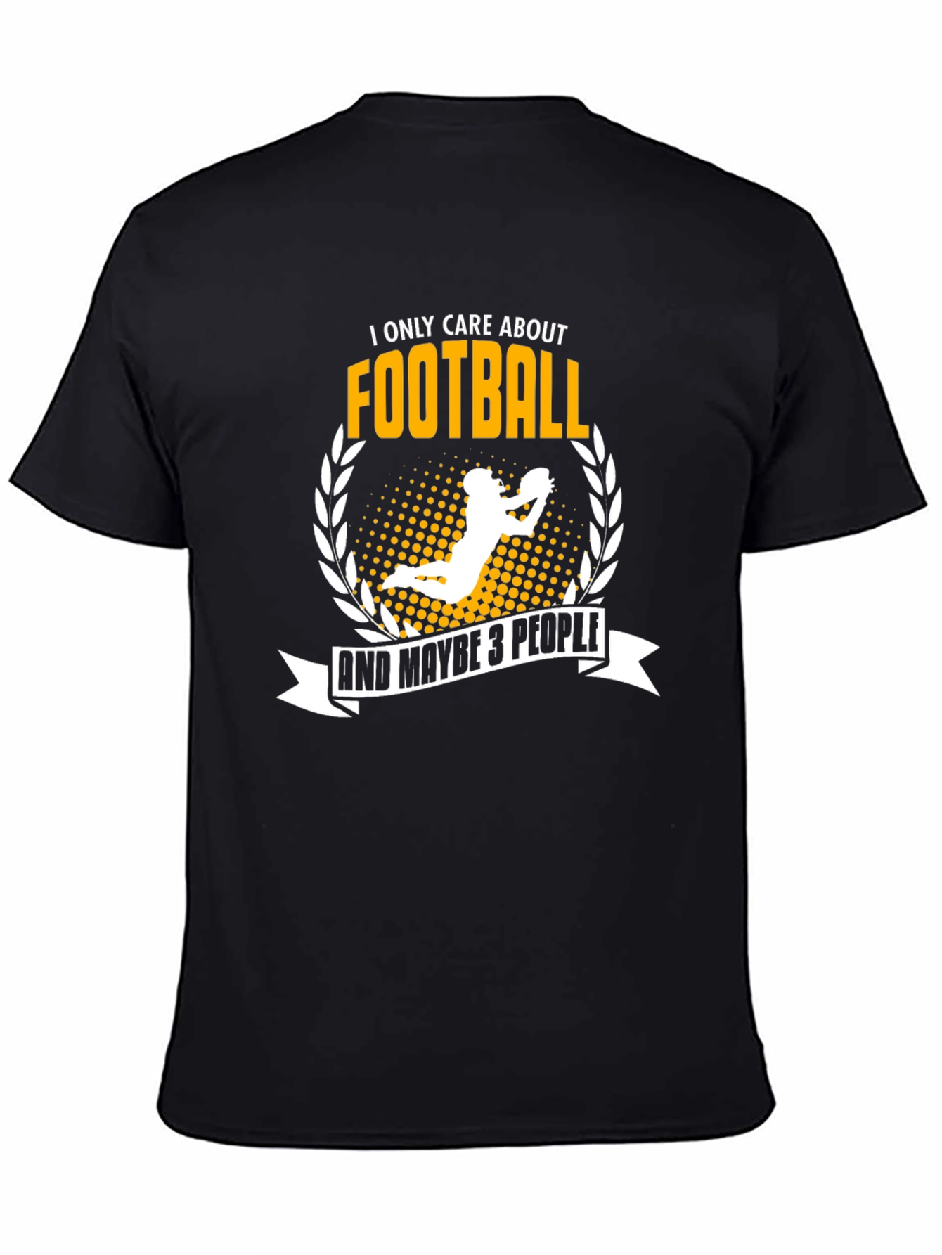 Football Fan T-Shirt - I Only Care About Football
