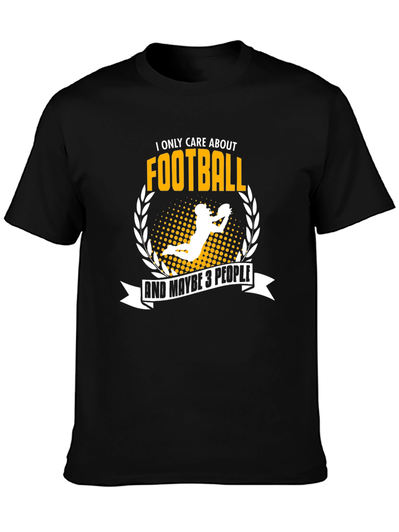Football Fan T-Shirt - I Only Care About Football