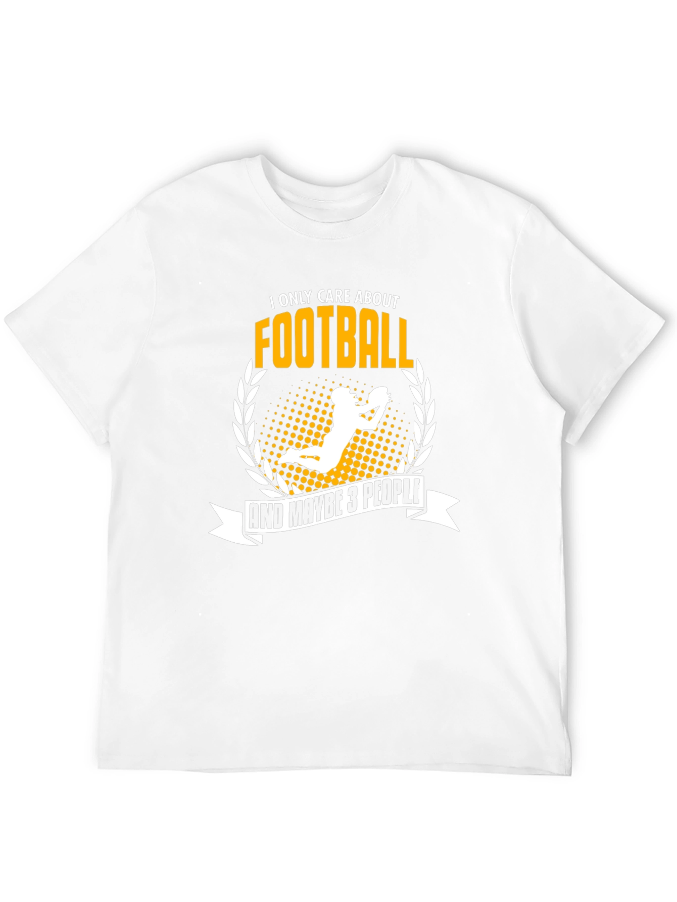 Football Fan T-Shirt - I Only Care About Football