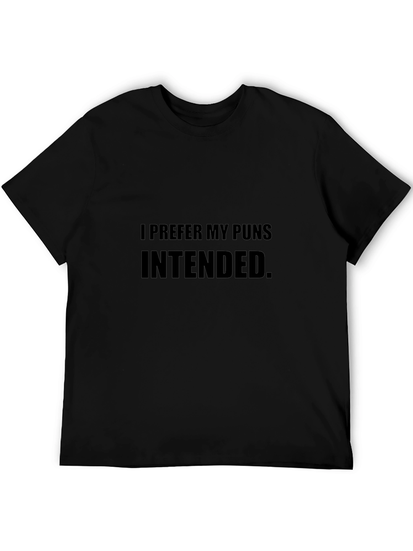 I Prefer My Puns Intended Black T-Shirt
