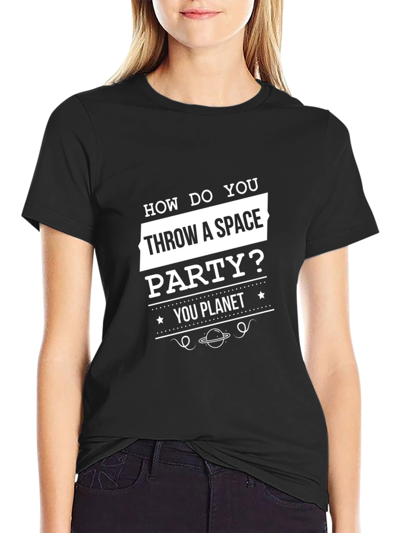How Do You Throw a Space Party Black T-Shirt