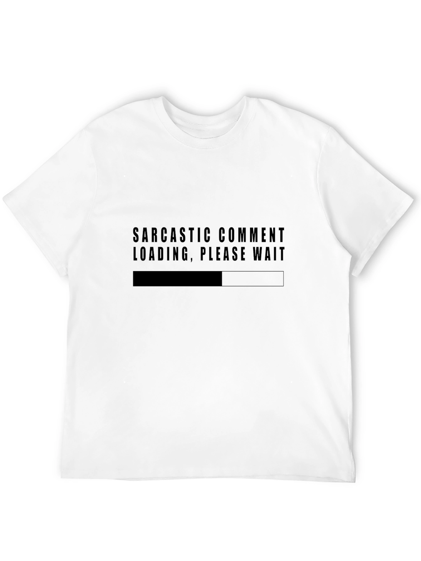 Sarcastic Comment Loading T-Shirt