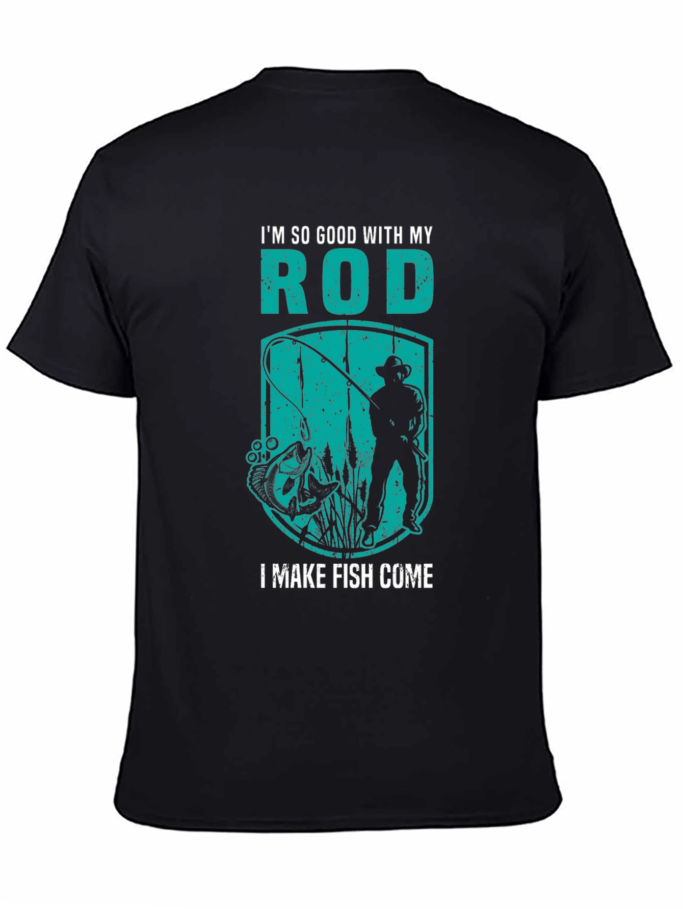 Im So Good With My Rod Fishing T-Shirt