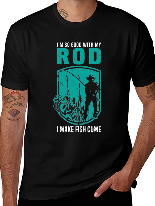 Im So Good With My Rod Fishing T-Shirt