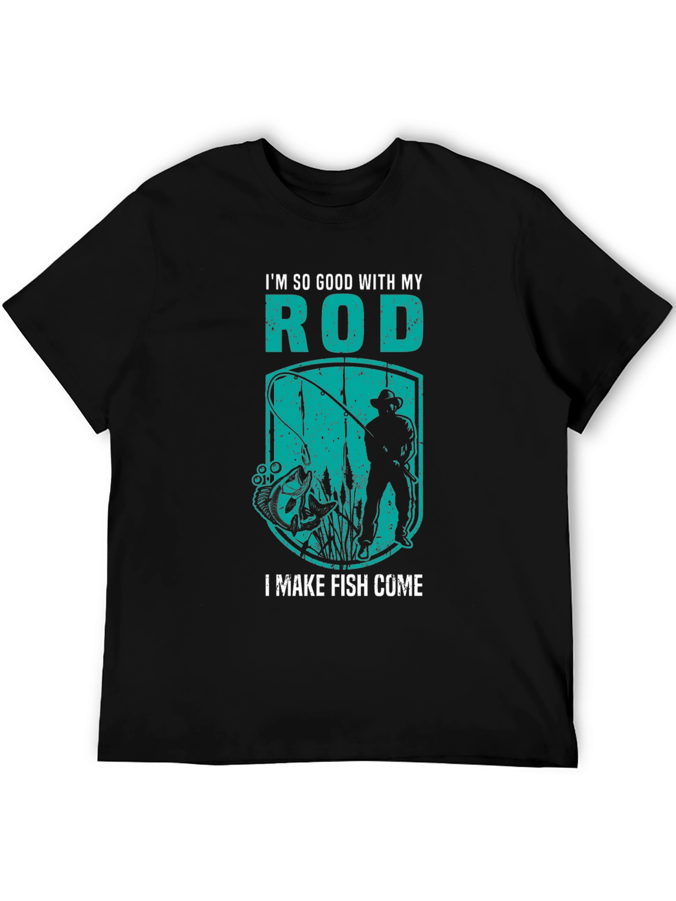 Im So Good With My Rod Fishing T-Shirt