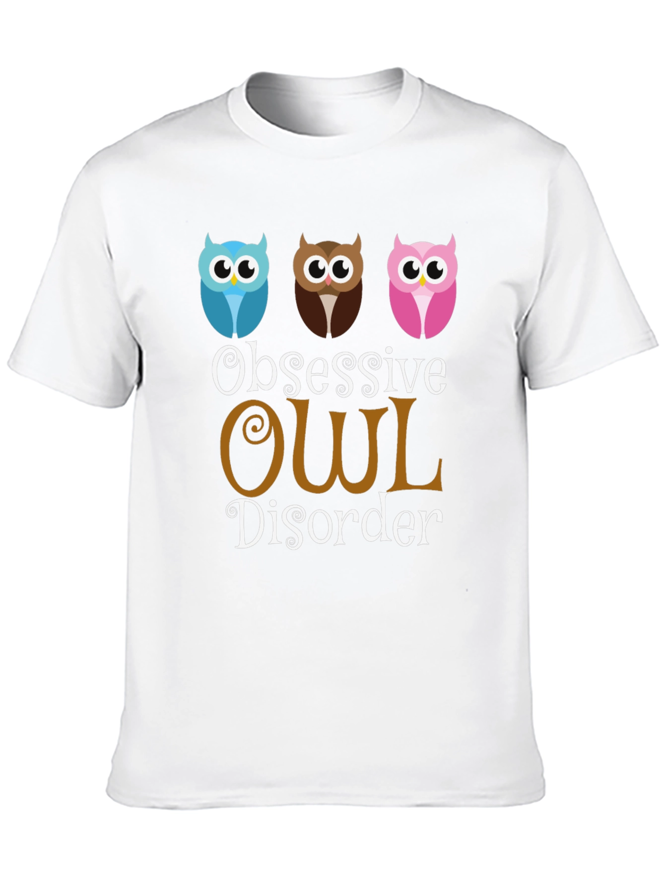Obsessive Owl Disorder T-Shirt Funny Graphic Tee