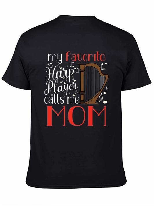 My Favorite Harp Player Calls Me Mom T-Shirt