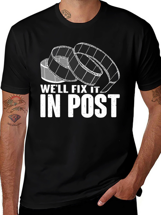 Well Fix It In Post T-Shirt - Film Editor Crew