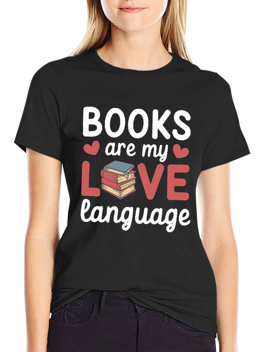 Books Are My Love Language Graphic T-Shirt
