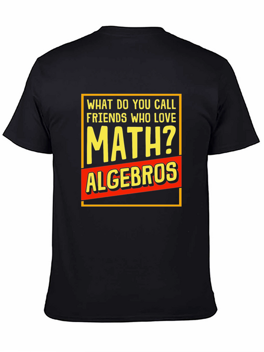 Funny Math Pun T-Shirt - What Do You Call Friends Who Love Math?