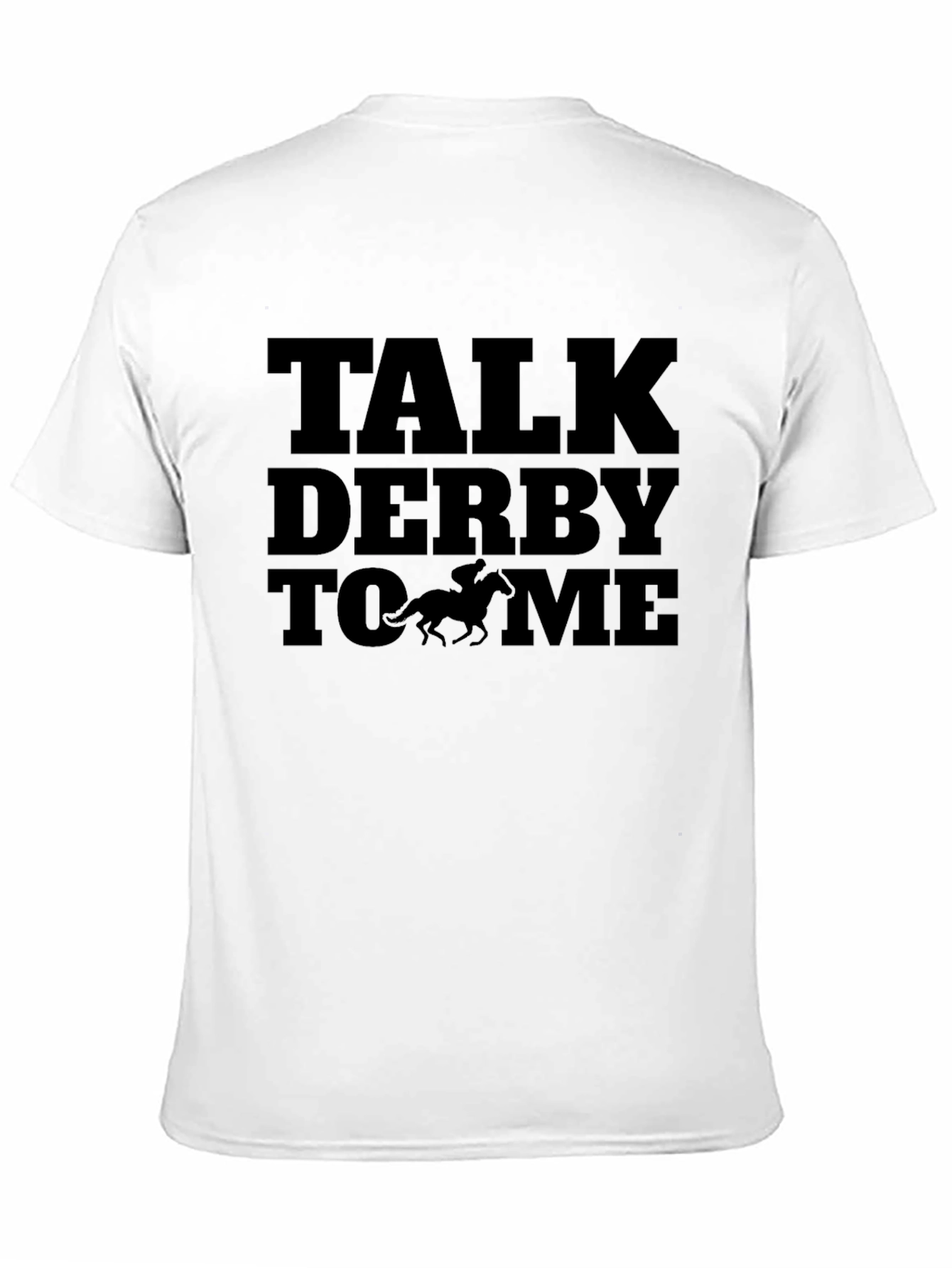 Talk Derby To Me - Graphic Tee
