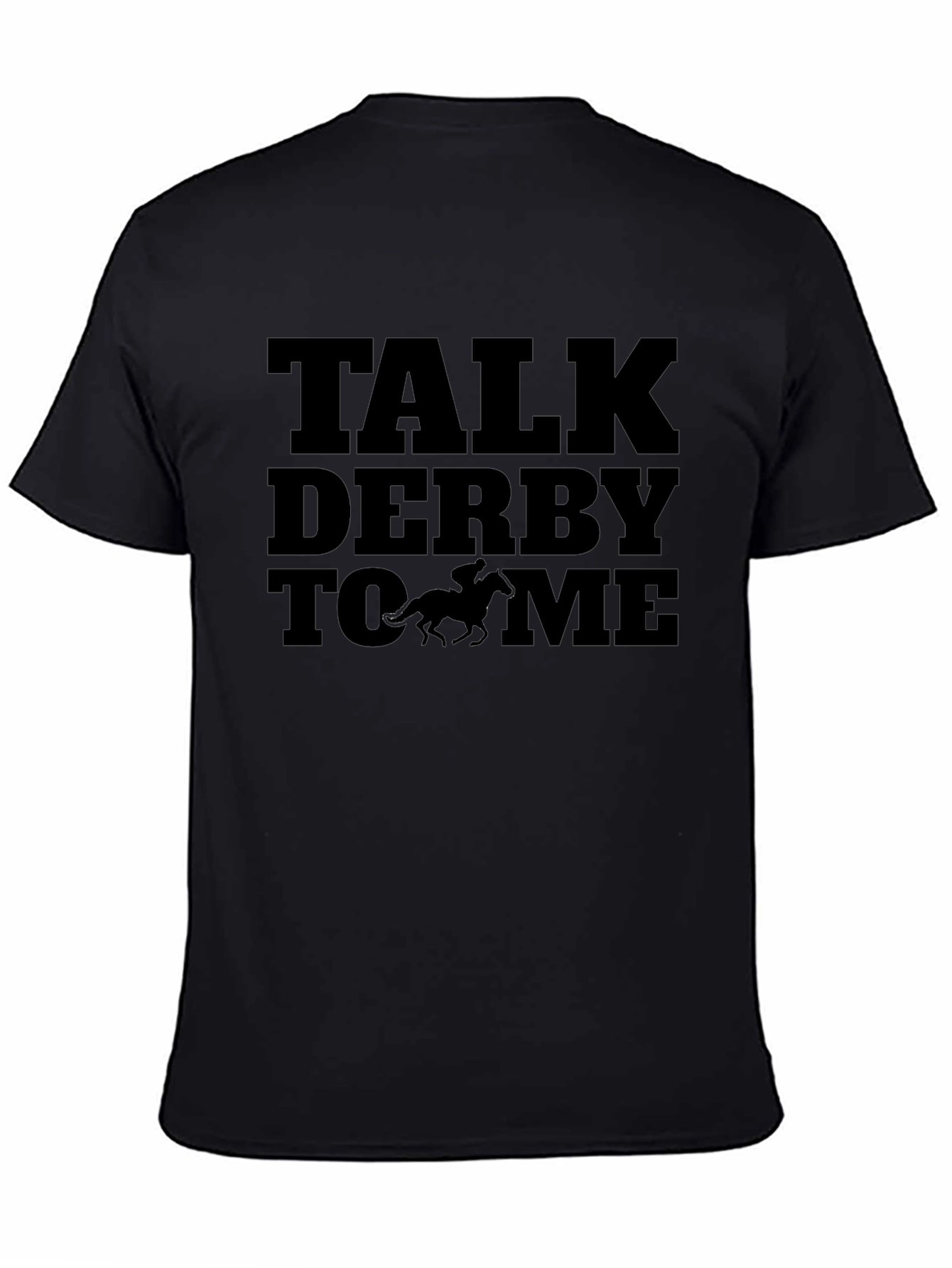 Talk Derby To Me - Graphic Tee