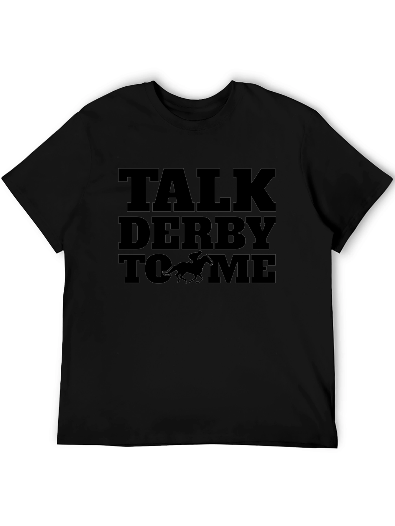 Talk Derby To Me - Graphic Tee