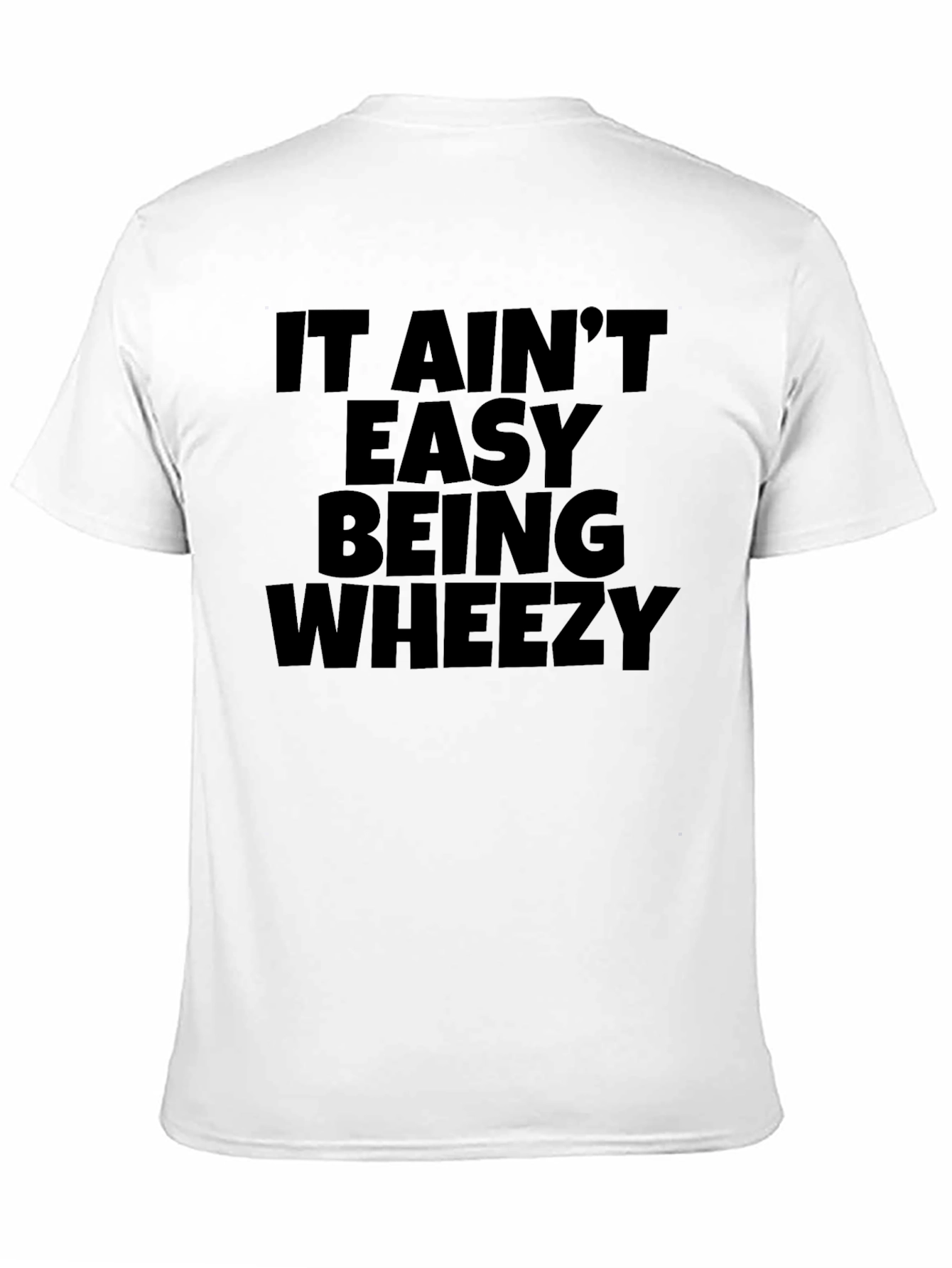 It Aint Easy Being Wheezy Black T-Shirt