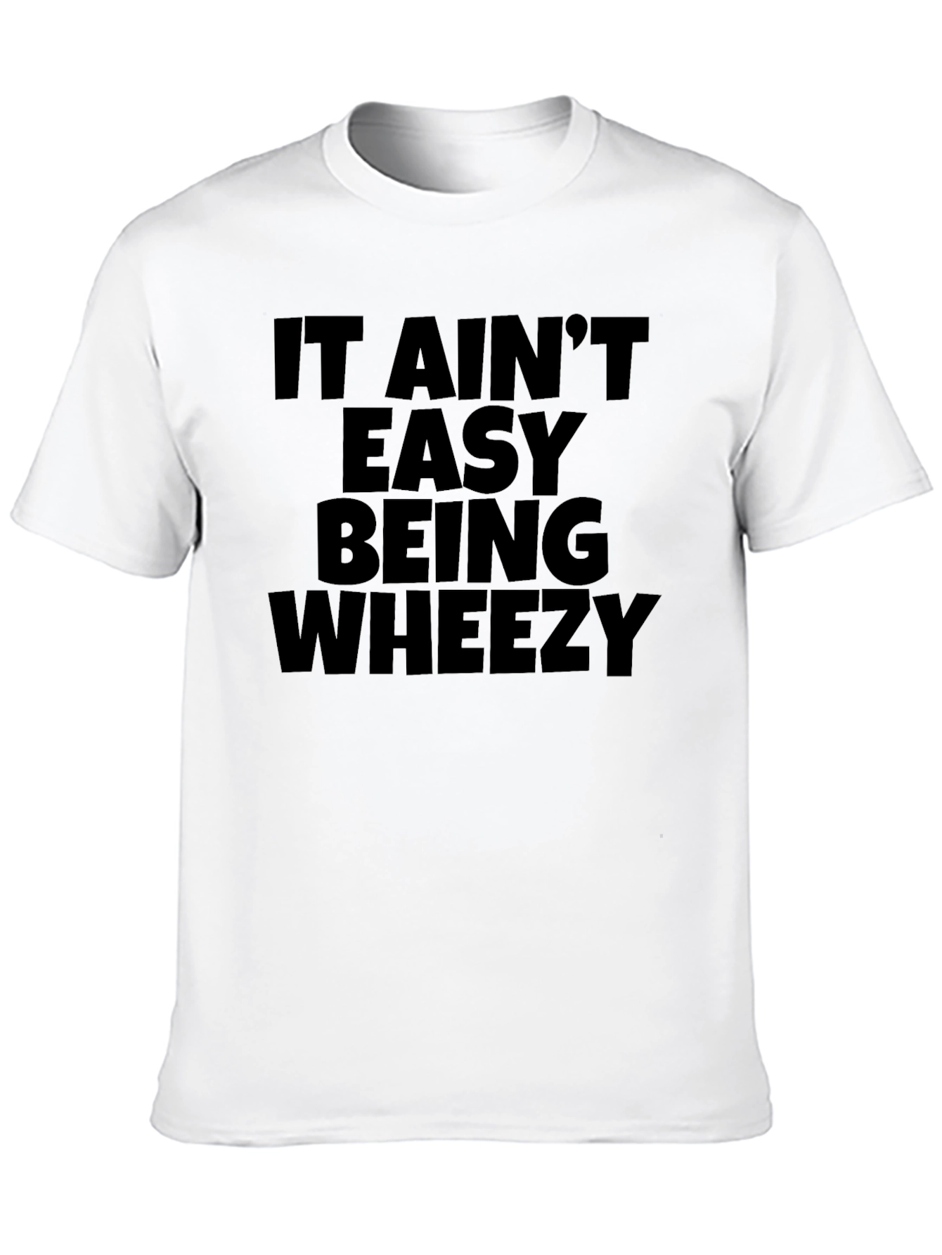 It Aint Easy Being Wheezy Black T-Shirt
