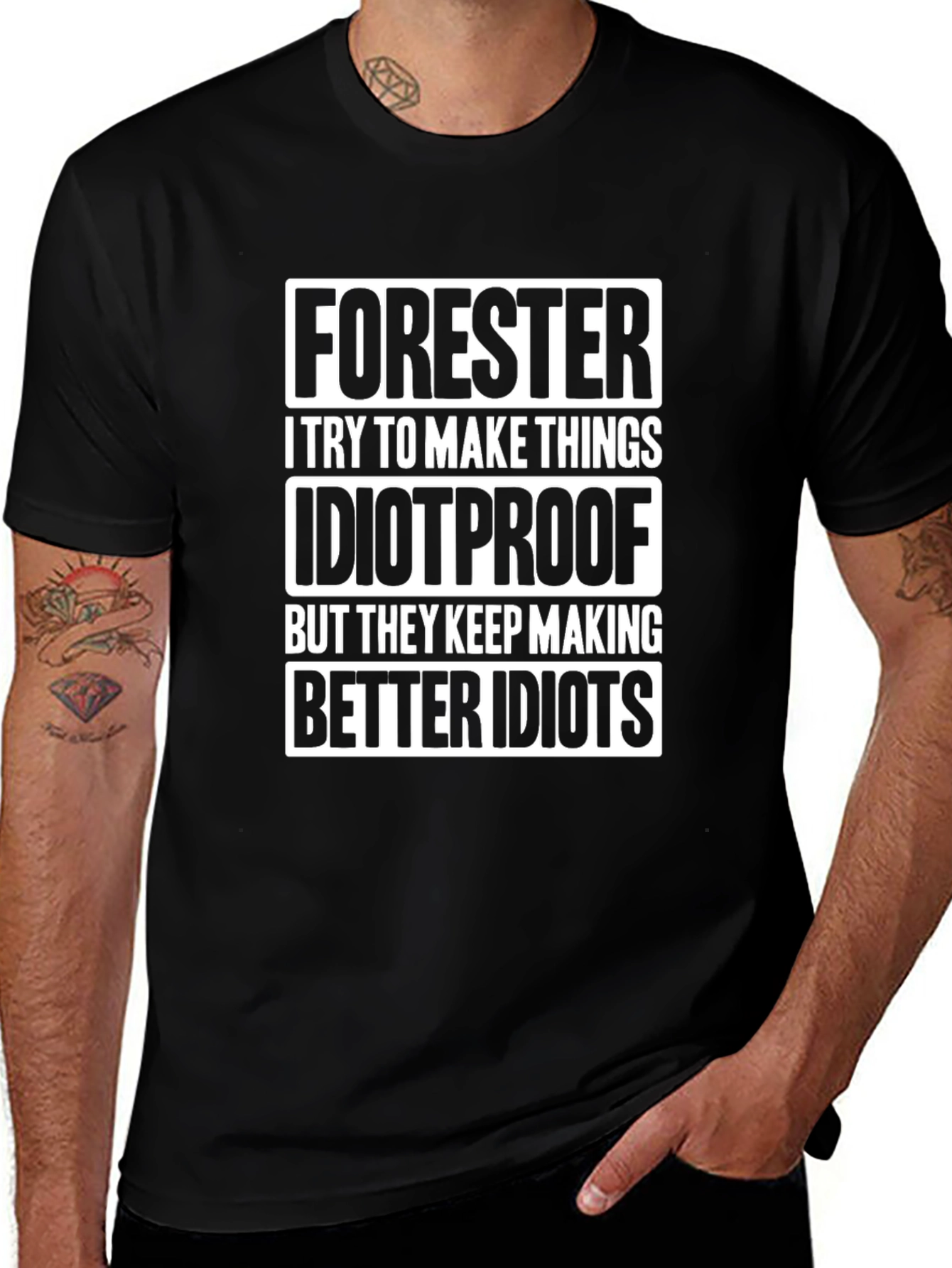 Forester Idiotproof Humor T-Shirt