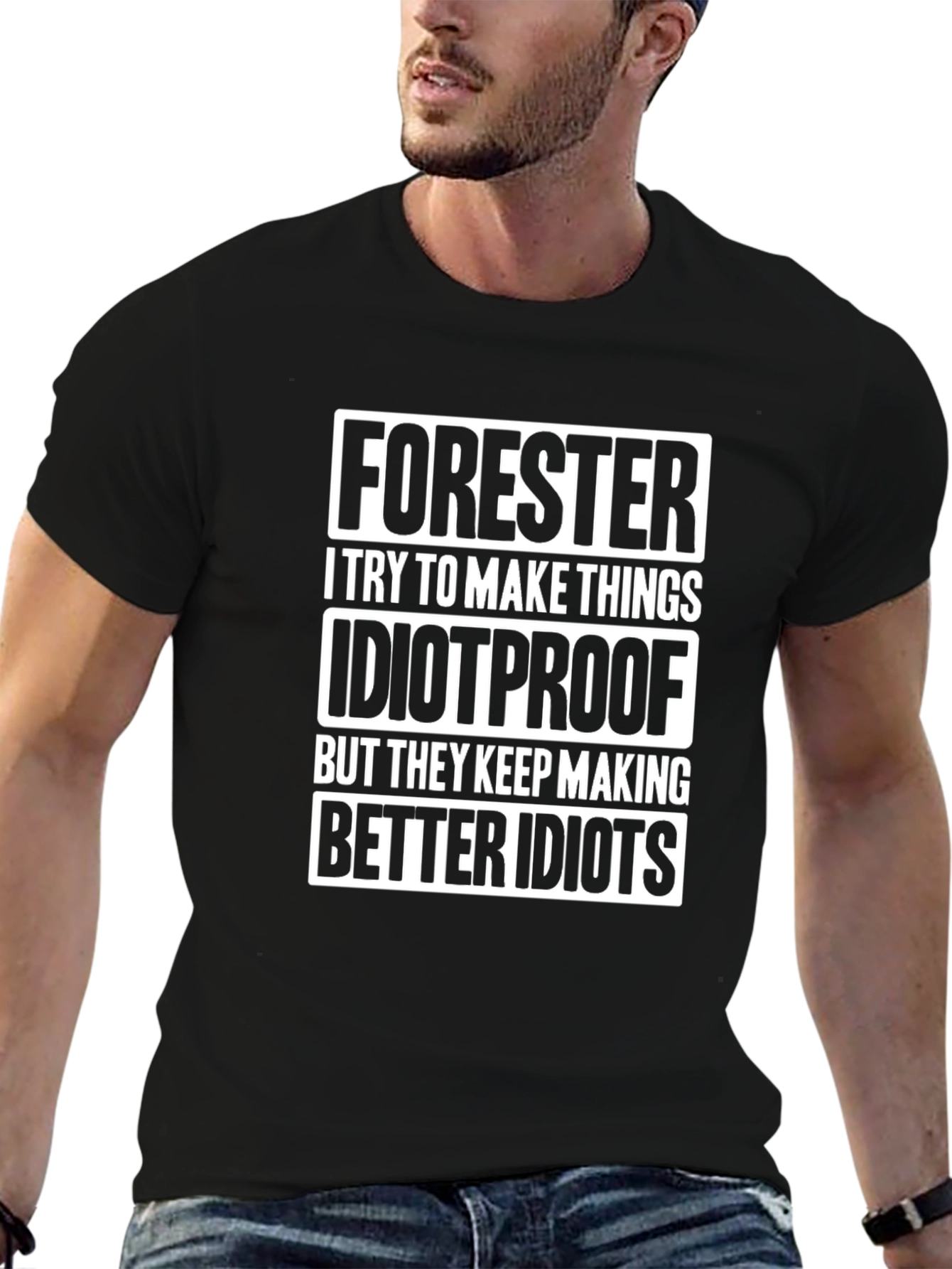 Forester Idiotproof Humor T-Shirt