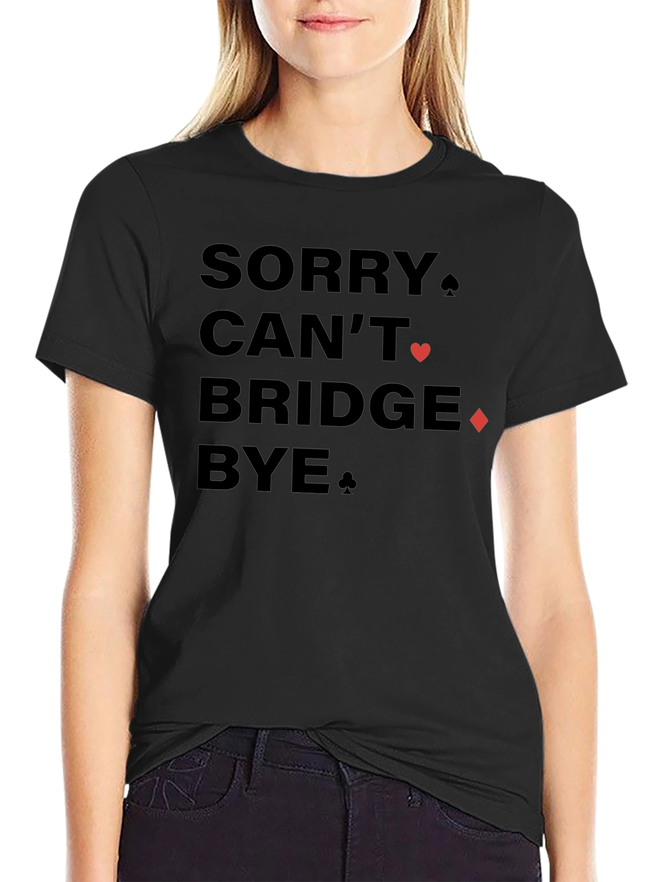 Sorry Cant Bridge Bye Black Graphic Tee