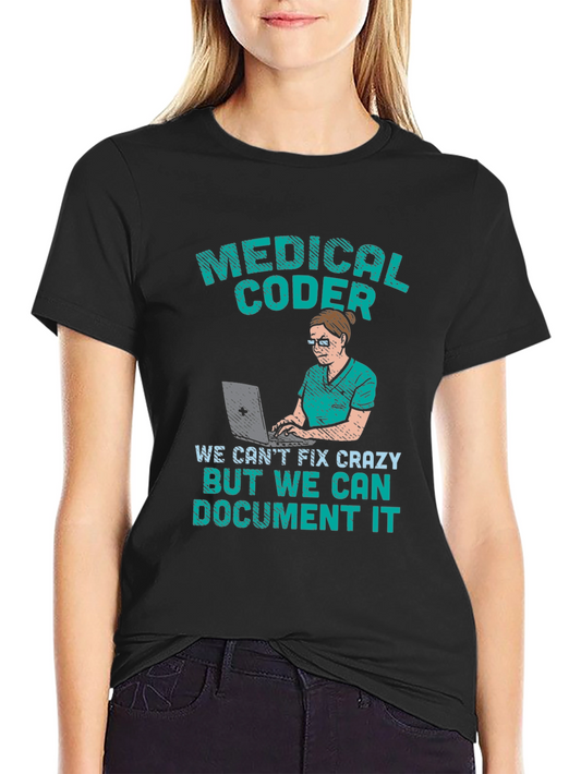 Medical Coder T-Shirt - We Can Document It!