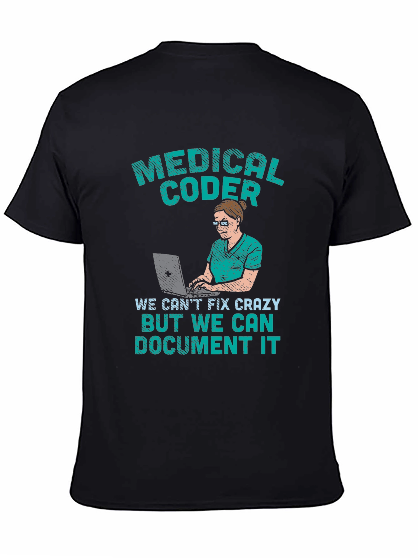 Medical Coder T-Shirt - We Can Document It!