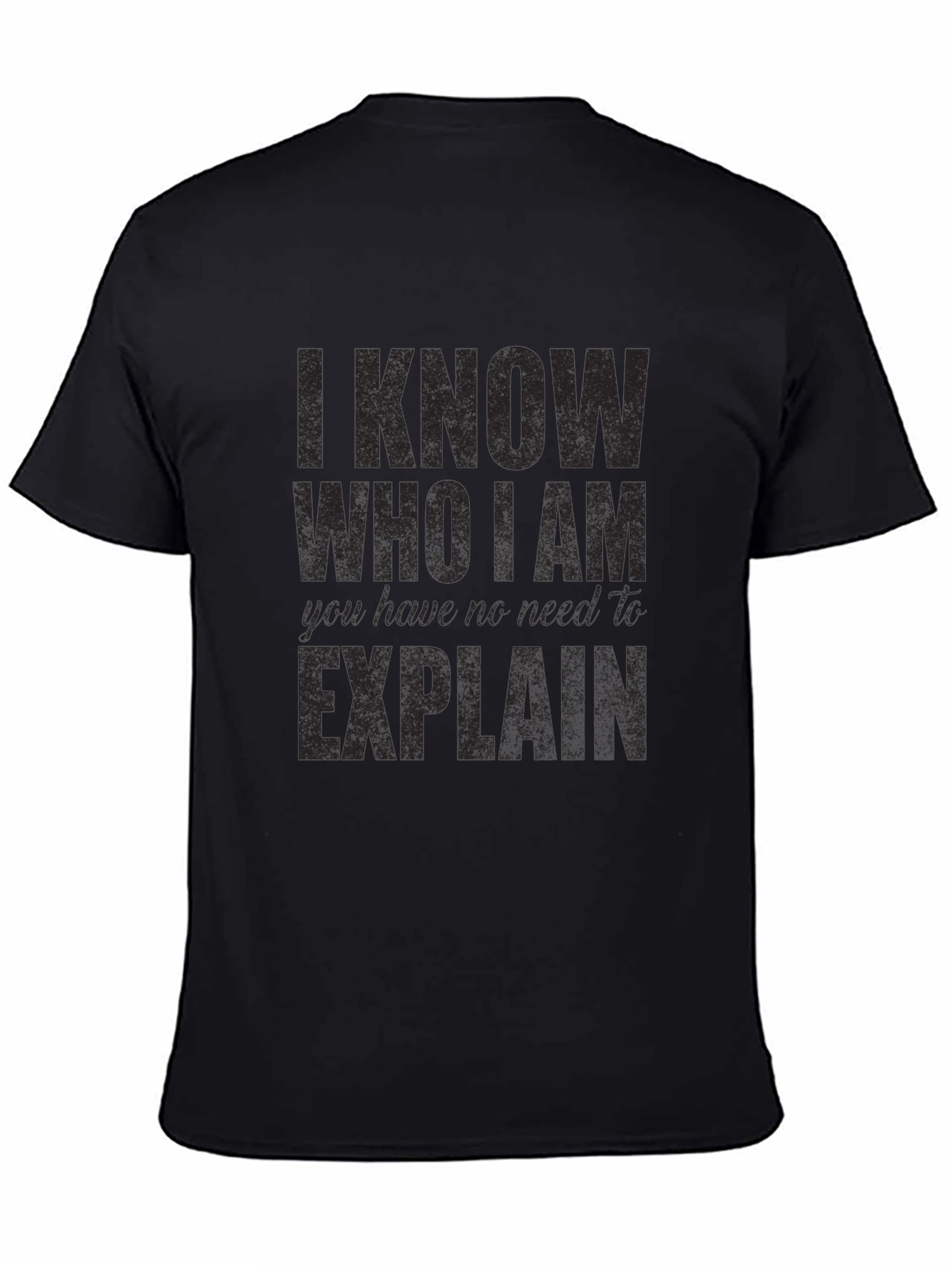 I Know Who I Am Graphic T-Shirt - Black