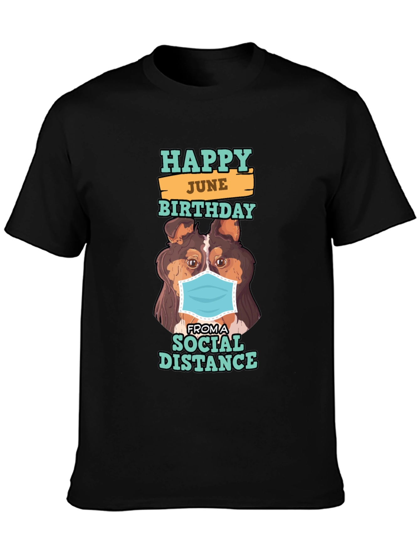 Happy June Birthday Social Distance Dog Graphic T-Shirt