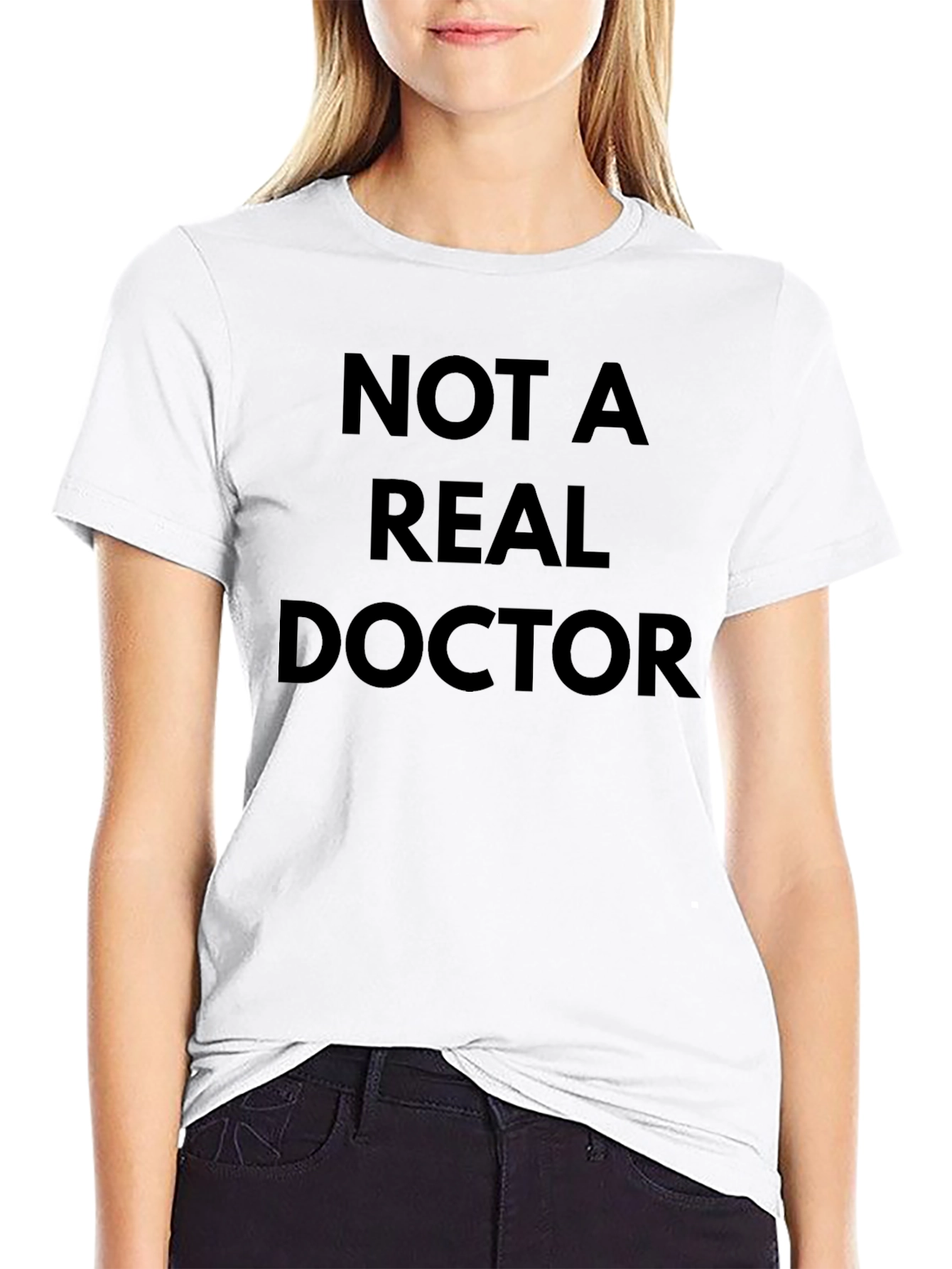 Funny Not A Real Doctor Black T-Shirt