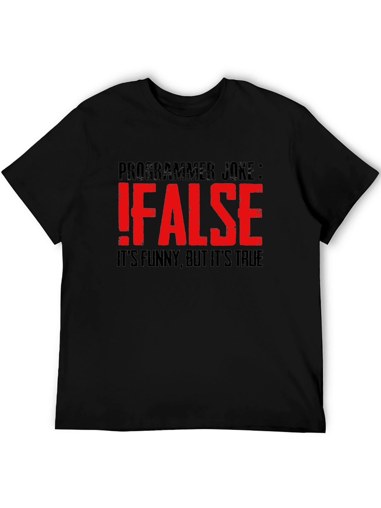 Programmer Joke T-Shirt: !False