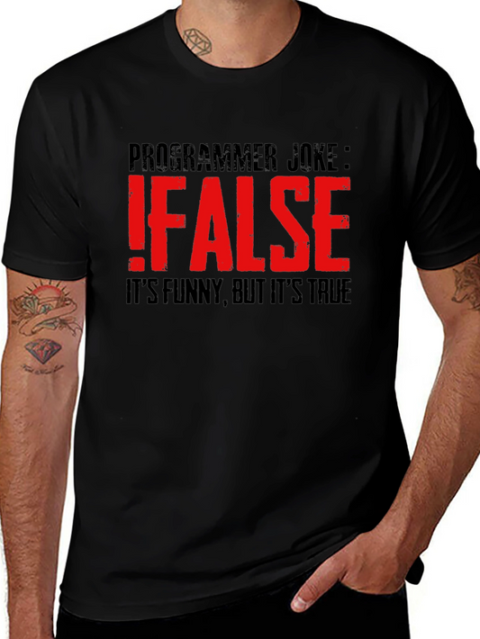 Programmer Joke T-Shirt: !False