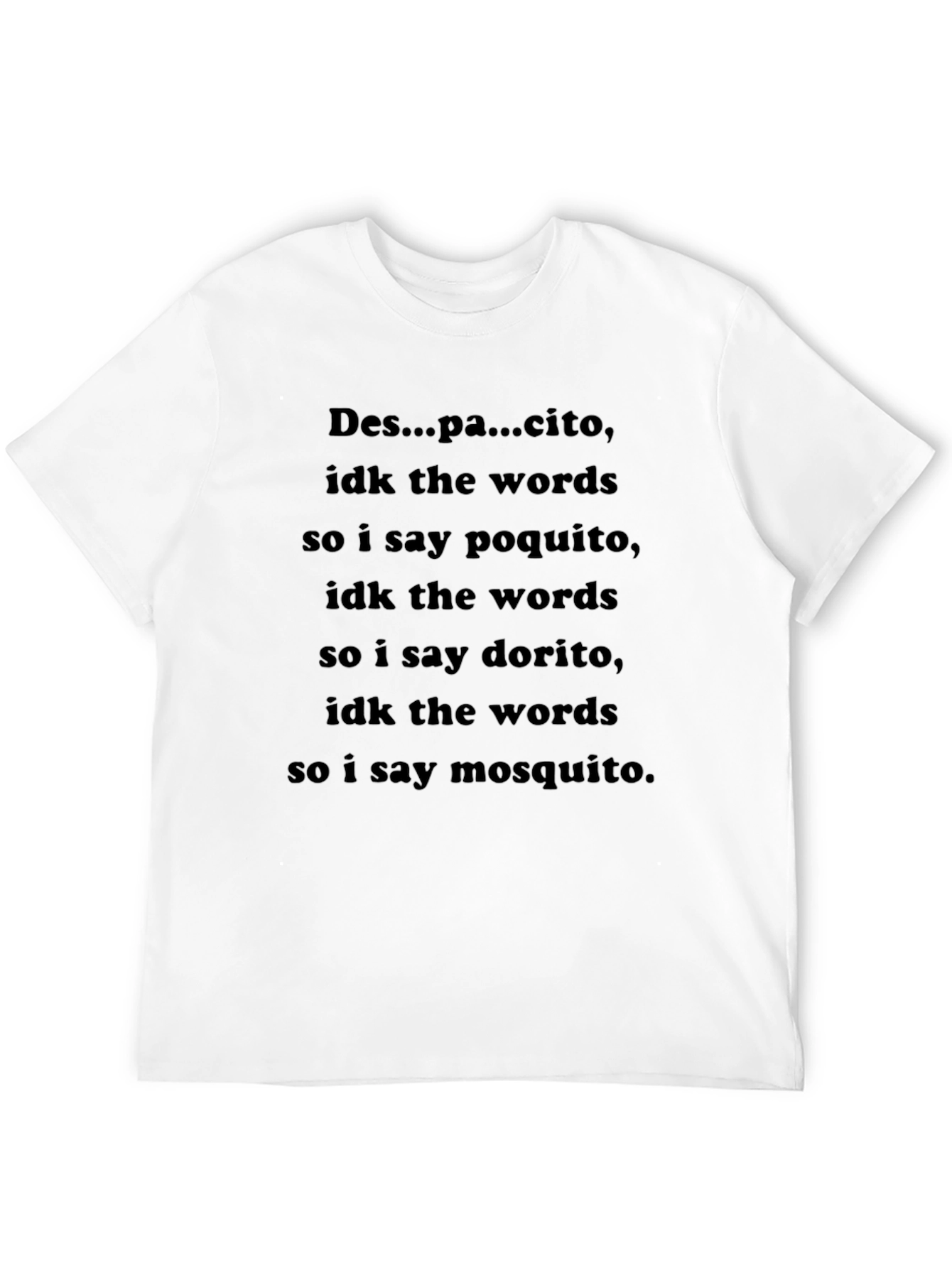 Despacito Parody T-Shirt - Poquito Dorito Mosquito