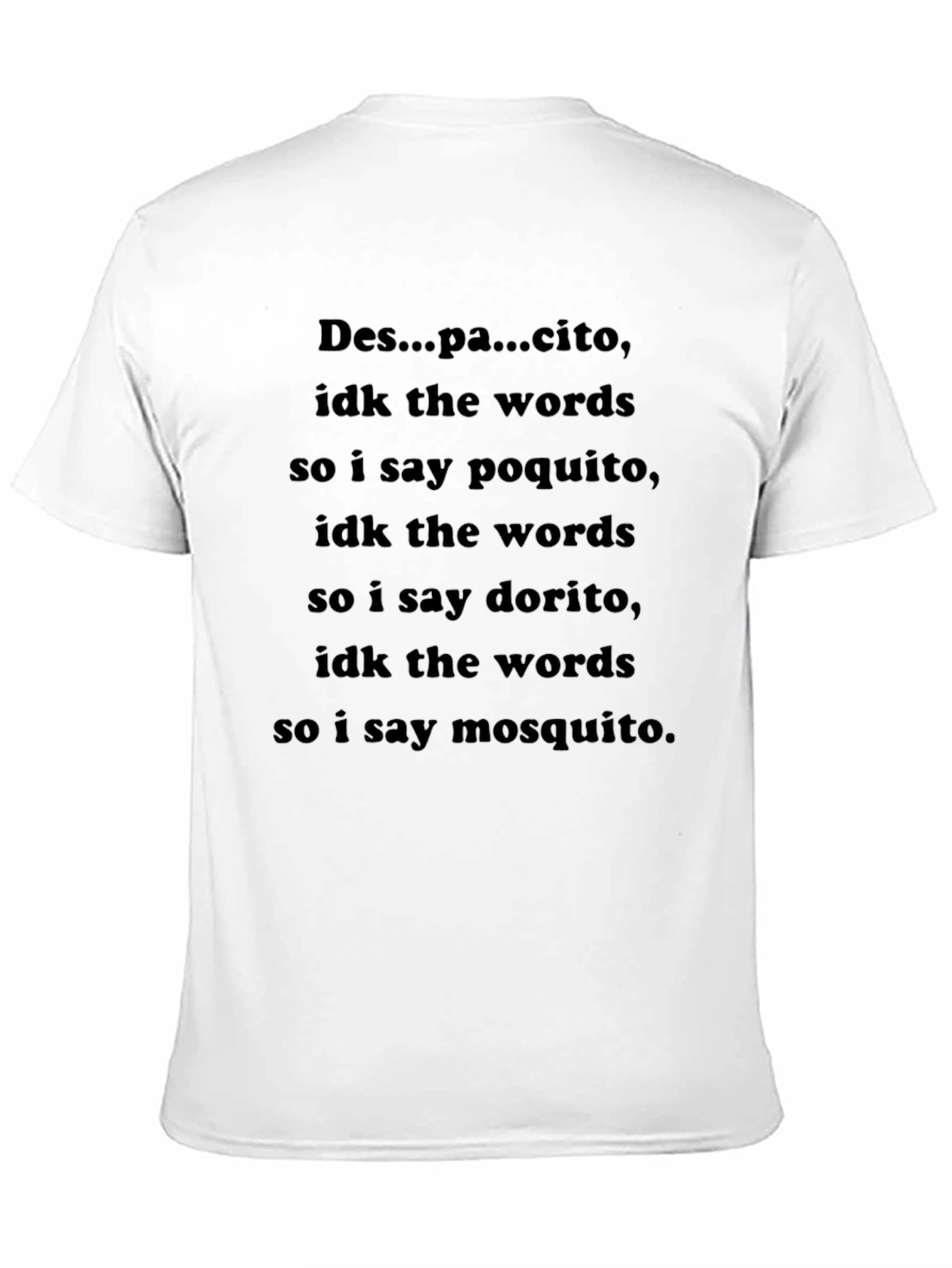 Despacito Parody T-Shirt - Poquito Dorito Mosquito