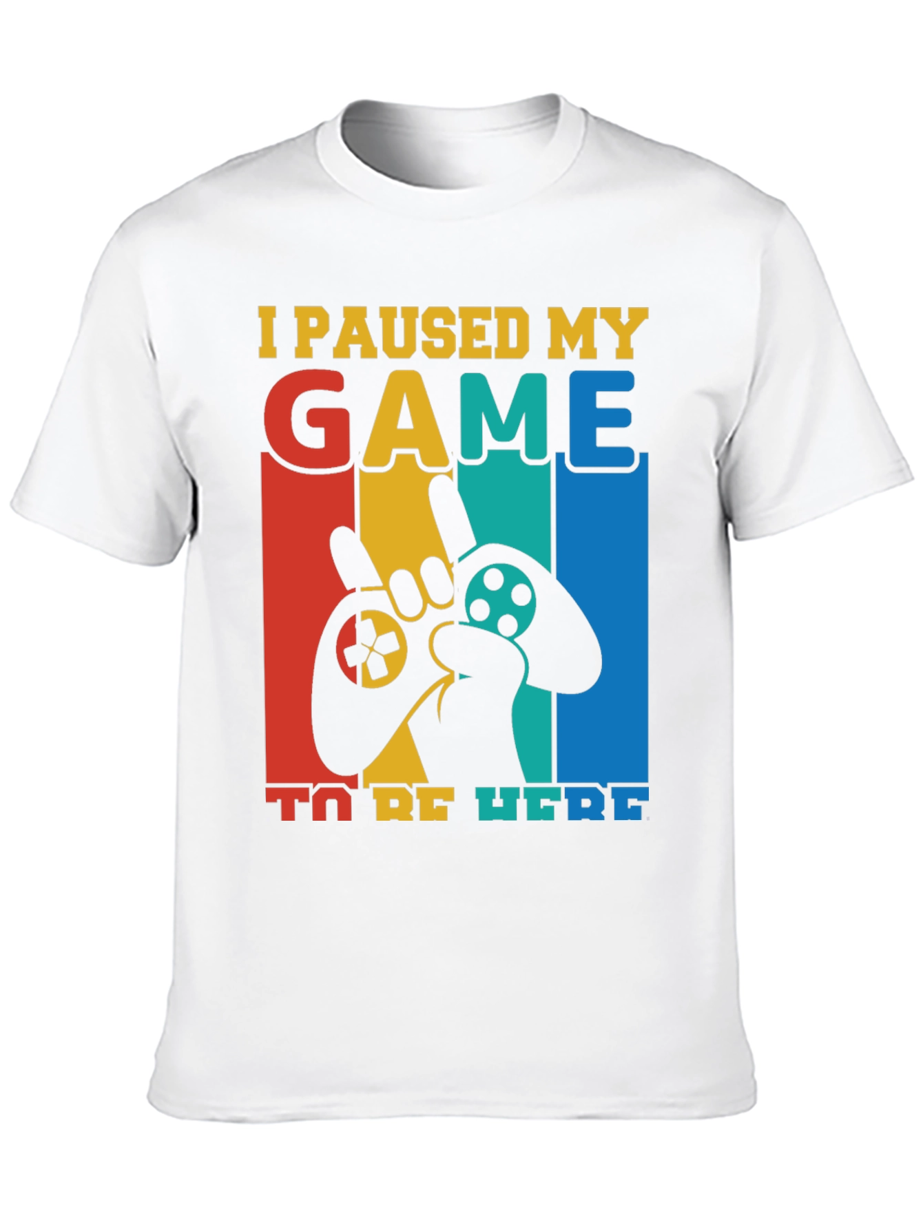 I Paused My Game to Be Here T-Shirt